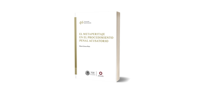 El Metaperitaje En El Procedimiento Penal Acusatorio Abogac A